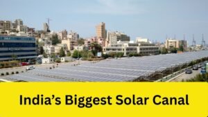 India’s Biggest Solar Canal
